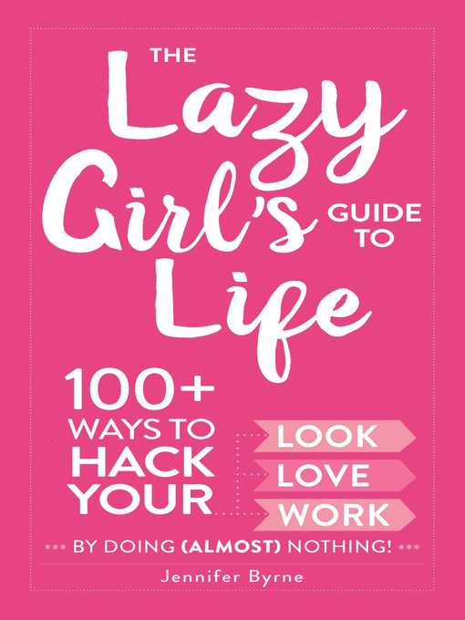 Title details for The Lazy Girl's Guide to Life by Jennifer Byrne - Available